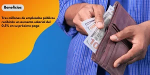Tres millones de empleados públicos recibirán un aumento salarial del 0,5% en su próximo pago Guía Completa Nuevos Beneficios de Seguridad Social para Jubilados en Estados Unidos (2)